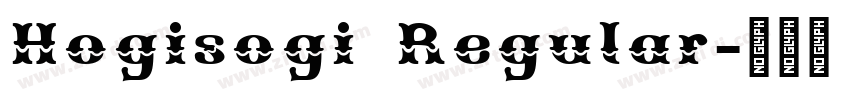 Hogisogi Regular字体转换 Hogisogi Regular字体转换